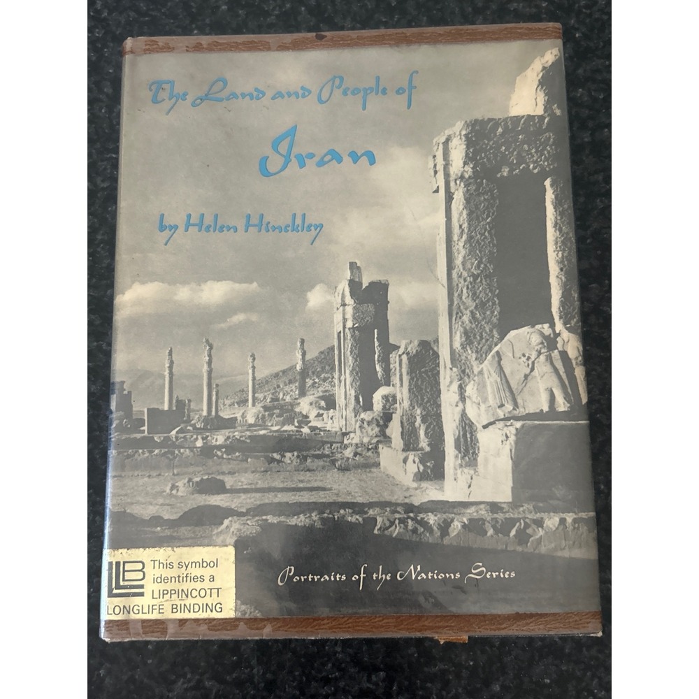 The Land & People of Iran Helen Hinckley 1964 Portraits of Nations Series Book